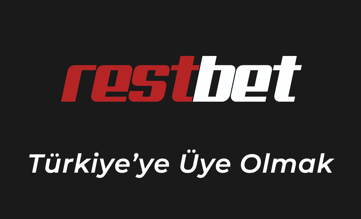 Restbet Türkiye’ye Üye Olmak