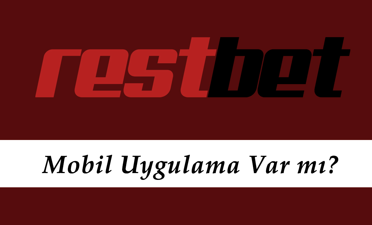 Restbet Mobil Uygulama Var mı